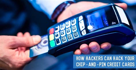 smart chip credit card theft|chip enabled credit cards hacked.